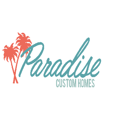 Paradise Custom Homes