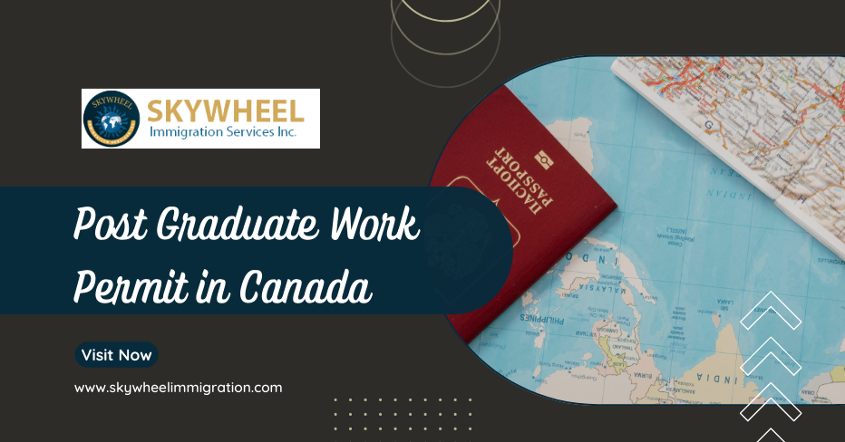 Post Graduate Work Permit in Moncton Post Graduate Work Permit in Moncton