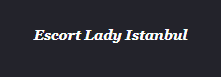 Hire Istanbul Escorts | Escortladyistanbul.com Hire Istanbul Escorts | Escortladyistanbul.com