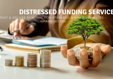 Distressed Funding Service | Fast & Secure Funding for Stressed & NPA Businesses – NPAHELP.com